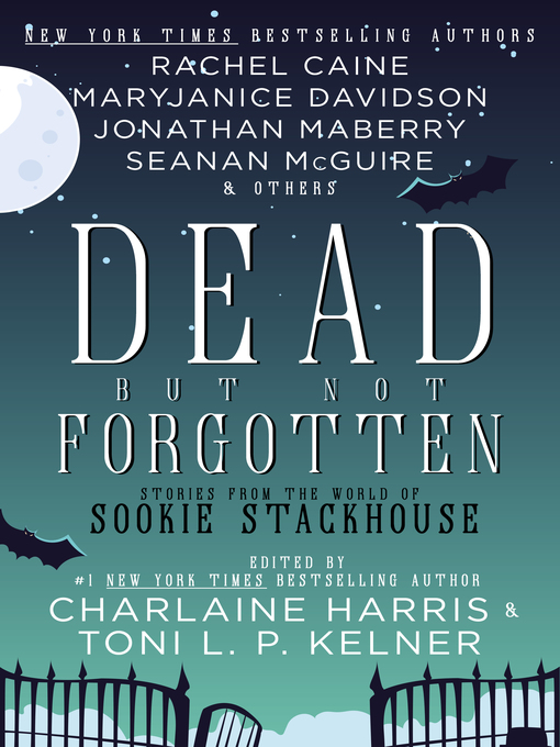 Title details for Dead But Not Forgotten by Charlaine Harris and Toni L.P. Kelner - Available